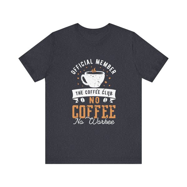 Coffee Club Graphic T-Shirt/Unisex Coffee Cool Tee/Perfect Gift For Coffee Lover