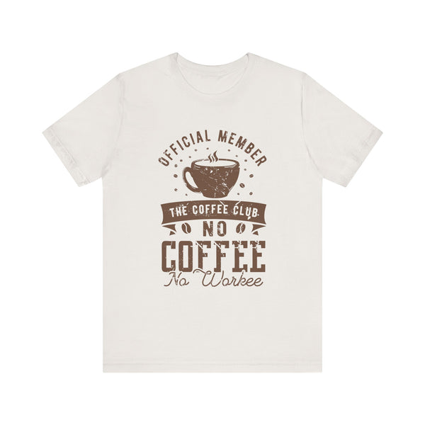 Coffee Club Graphic T-Shirt/Unisex Coffee Cool Tee/Perfect Gift For Coffee Lover