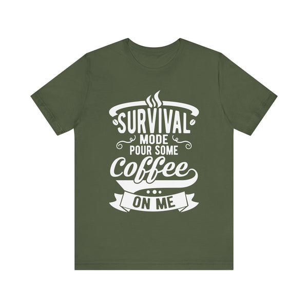 Survival Mode Pour Some Coffee On Me T-shirts, Survival Mode Shirt, Unisex Tee, Coffee Lover Shirt, Gift For Coffee Lover