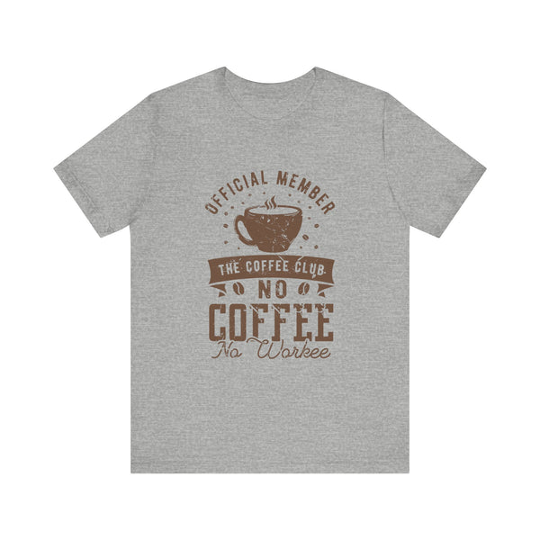 Coffee Club Graphic T-Shirt/Unisex Coffee Cool Tee/Perfect Gift For Coffee Lover