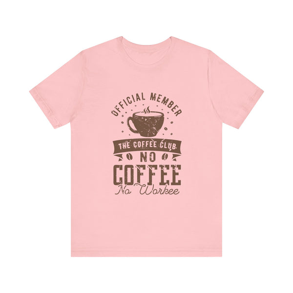 Coffee Club Graphic T-Shirt/Unisex Coffee Cool Tee/Perfect Gift For Coffee Lover