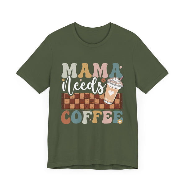 Mama Needs Coffee Shirt, Funny Mom Shirt, Coffee Lover Shirt, Mother's Day Shirt, Mama Shirt, Cool Mom Shirt, Gift For Mom