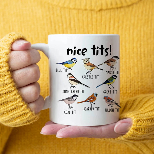 Nice Tits Bird Mug, Funny Bird Coffee Mug, Gift for Bird Lovers