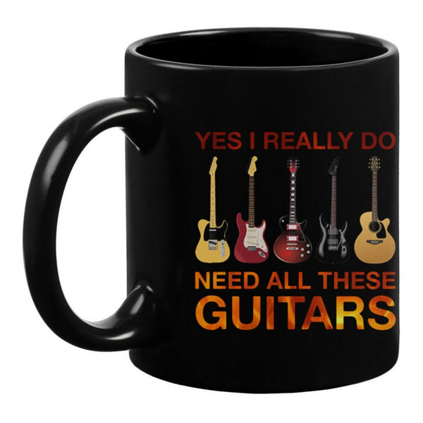 Yes I Really Do Need All These Guitars Mug