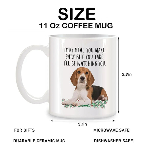 Every Meal You Make Every Bite You Take Ceramic Coffee Tea Mug