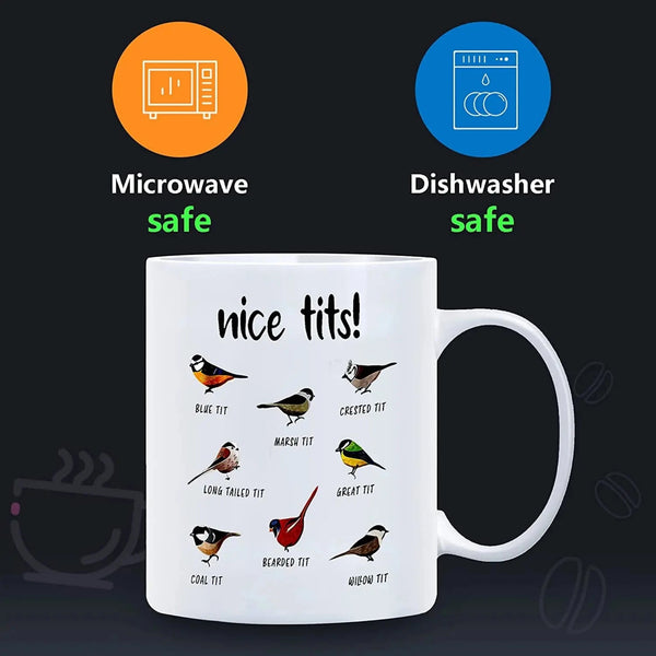 Nice Tits Bird Mug, Funny Bird Coffee Mug, Gift for Bird Lovers
