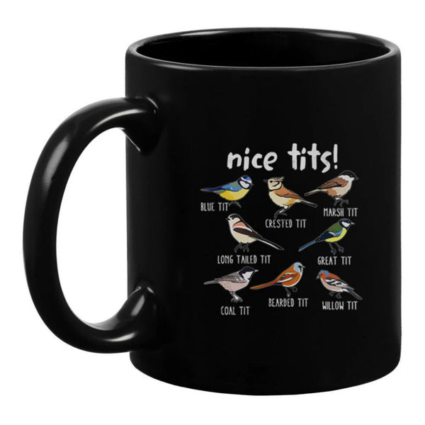 Nice Tits Bird Black Mug, Funny Bird Coffee Mug, Gift for Bird Lovers