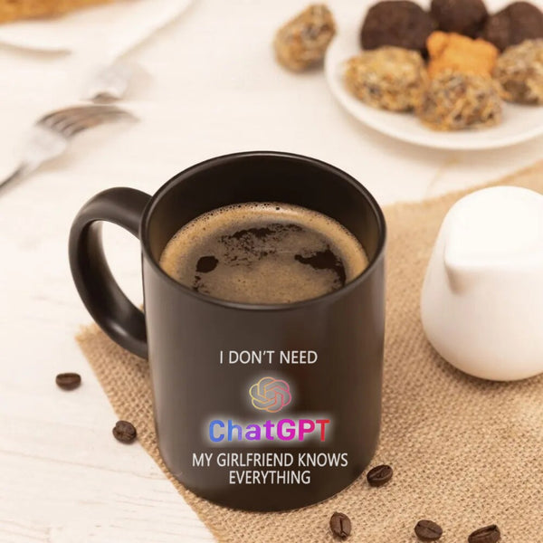 I Don't Need ChatGPT Girlfriend Wife Mug