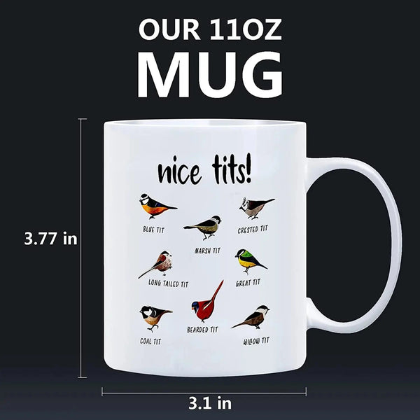 Nice Tits Bird Mug, Funny Bird Coffee Mug, Gift for Bird Lovers