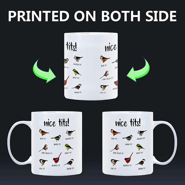 Nice Tits Bird Mug, Funny Bird Coffee Mug, Gift for Bird Lovers
