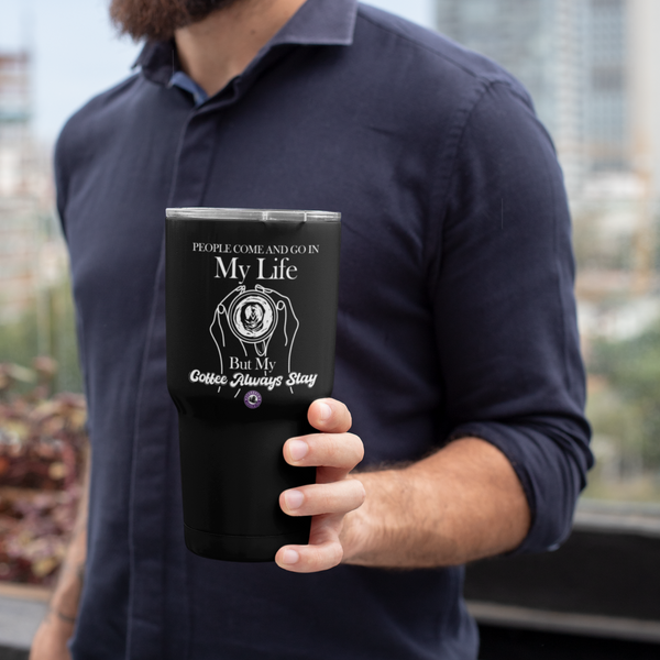 People Come And Go In My Life For Coffee Lovers Funny Hilarious Daily Motivation Ringneck Tumbler, 30oz