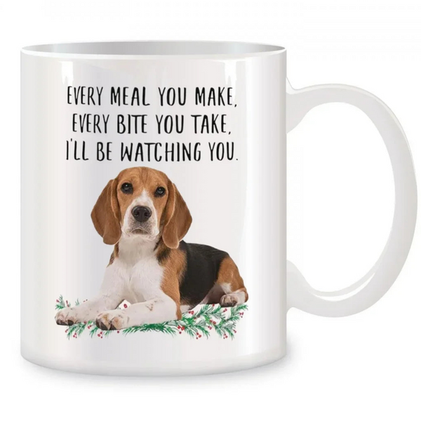 Every Meal You Make Every Bite You Take Ceramic Coffee Tea Mug