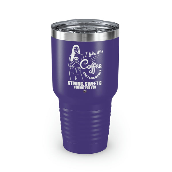 I Like My Coffee Like I Like Myself For Coffee Lovers Funny Hilarious Daily Motivation Starbrew Tumbler, 30oz