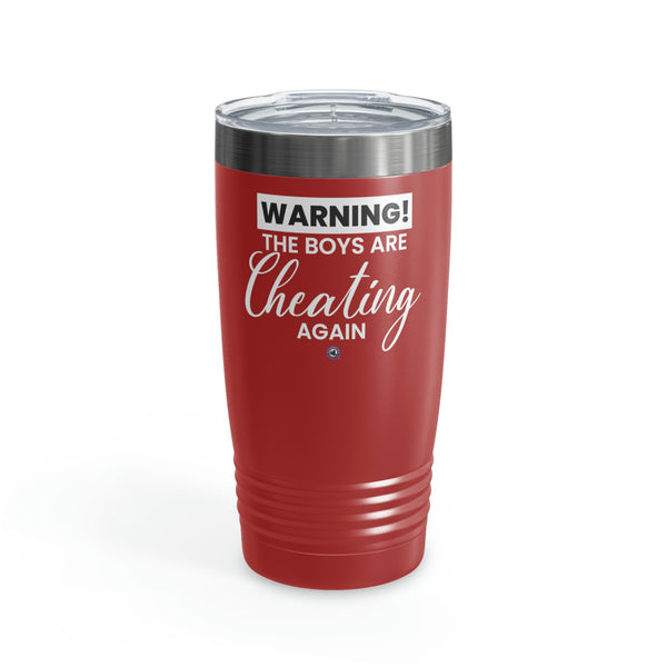 Starbrew All-Round Tumbler, 20 oz - Warning! The Boys Are Cheating Again