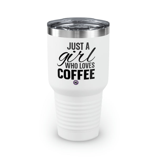 Just A Girl Who Loves Coffee Ringneck Tumbler, 30oz