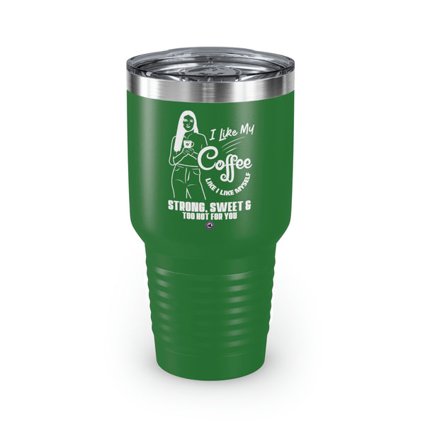 I Like My Coffee Like I Like Myself For Coffee Lovers Funny Hilarious Daily Motivation Starbrew Tumbler, 30oz