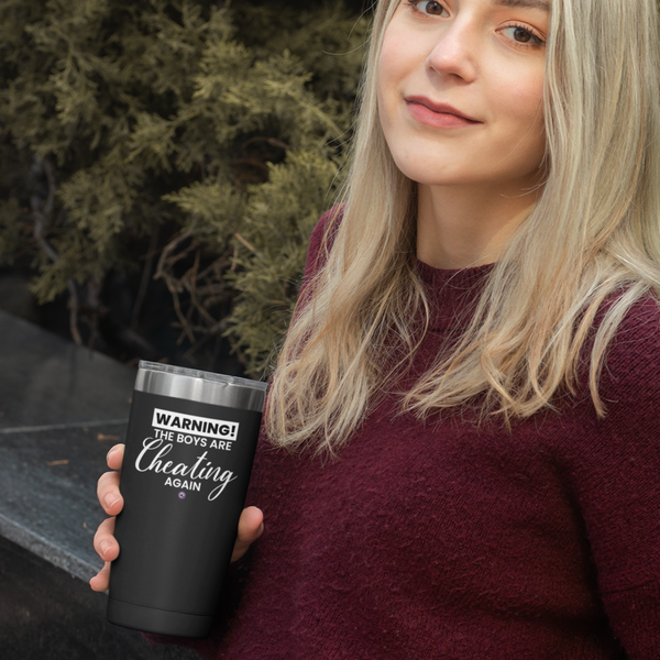 Starbrew All-Round Tumbler, 20 oz - Warning! The Boys Are Cheating Again