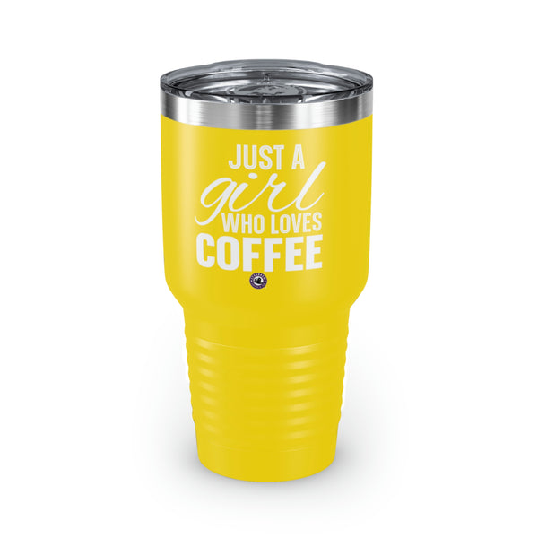 Just A Girl Who Loves Coffee Ringneck Tumbler, 30oz