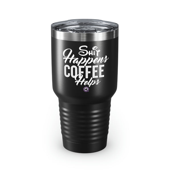 Shit Happens Coffee Helps Ringneck Tumbler, 30oz