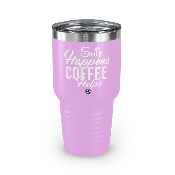 Shit Happens Coffee Helps Ringneck Tumbler, 30oz