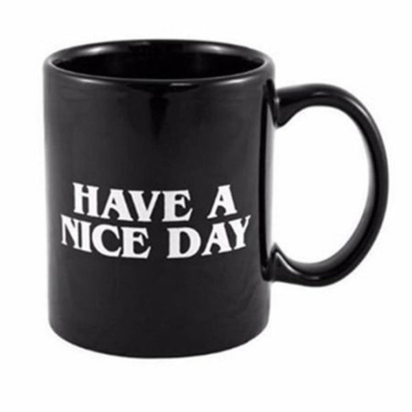 "Have A Nice Day" Coffee Mug