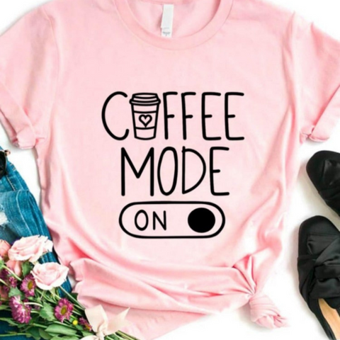 Coffee Mode On Women T-Shir
