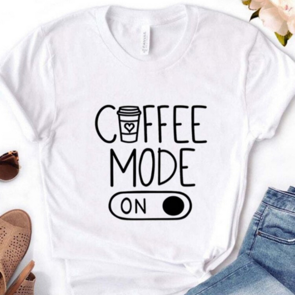 Coffee Mode On Women T-Shirt