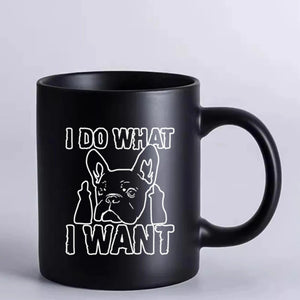 Mojo Dog "I Do What I Want Black Ceramic Mug