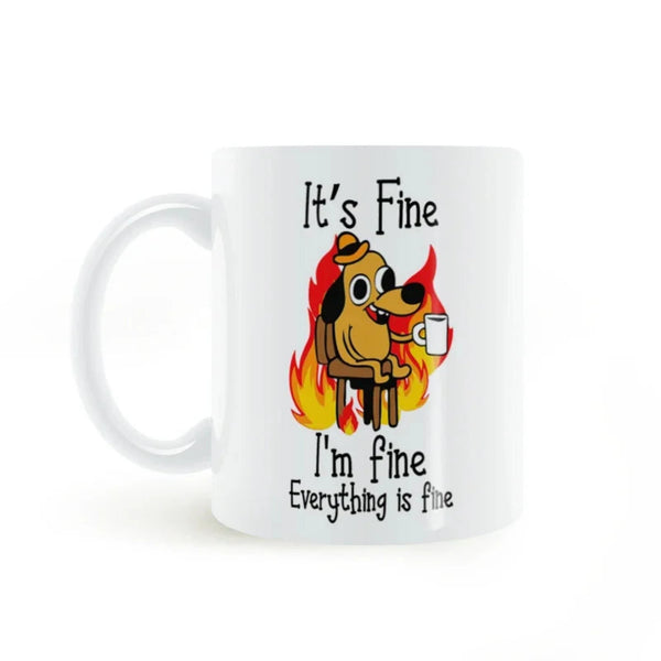 It's Fine Funny Coffee Mug