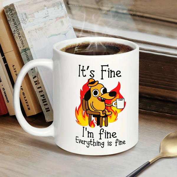 It's Fine Funny Coffee Mug