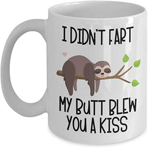 Sloth I Didn't Fart My Butt Blew You a Kiss Funny Mug