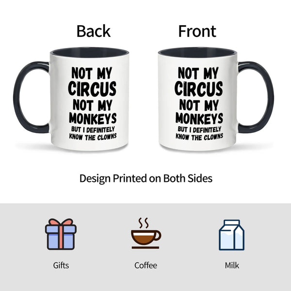 Two mugs with 'Not my circus, not my monkeys' design on a white background. Design printed on both the front and back.