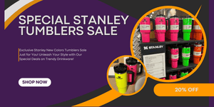 Special Stanley Tumblers Sale - 20% OFF!
