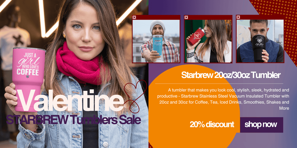 Starbrew Tumblers Collection - Valentine Sale 20% OFF