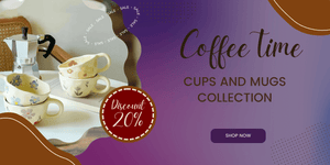 Cups and Mugs Collection - 20% OFF