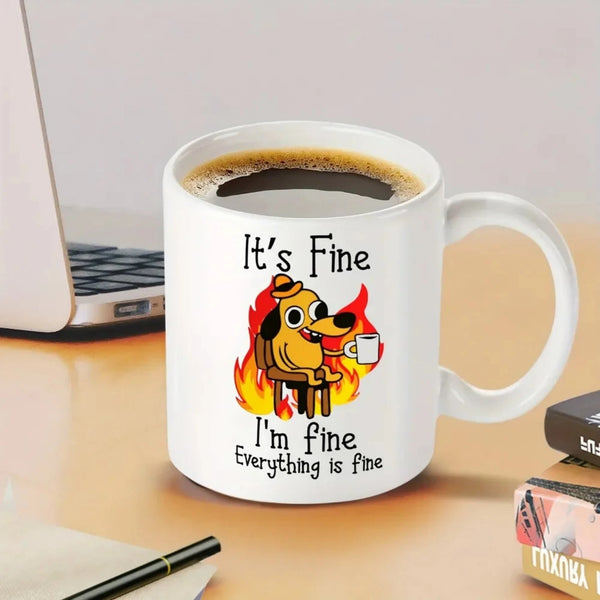 It's Fine Funny Coffee Mug