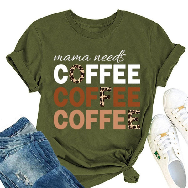 Mama Needs COFFEE Women T-Shirt