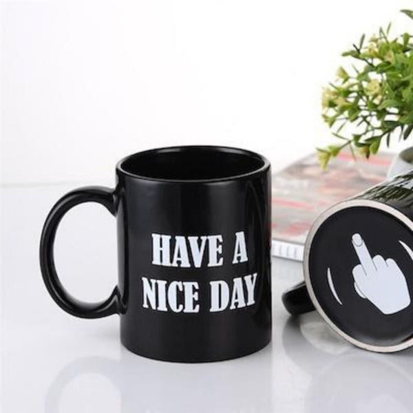 "Have A Nice Day" Coffee Mug