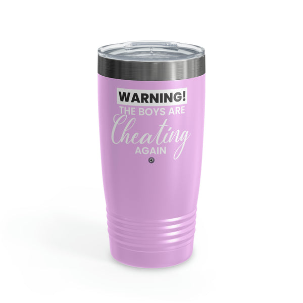 Starbrew All-Round Tumbler, 20 oz - Warning! The Boys Are Cheating Again