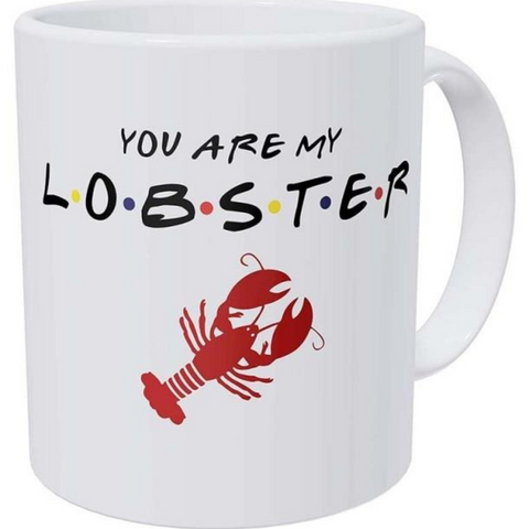 You Are My Lobster Mug