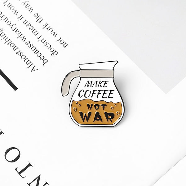 Make Coffee Not War Coffee Pot Brooch Pin