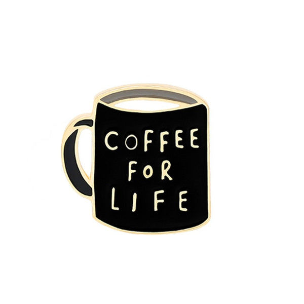 Coffee First Coffee For Life Brooch Pins