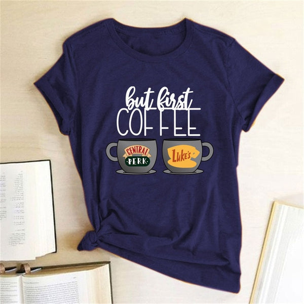But First Coffee Women T-Shirt