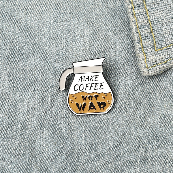 Make Coffee Not War Coffee Pot Brooch Pin